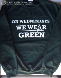 on wednesdays we wear green sweatshirt